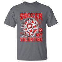 Valentine's Day T Shirt Soccer Is My Valentine Funny Sport - Wonder Print Shop