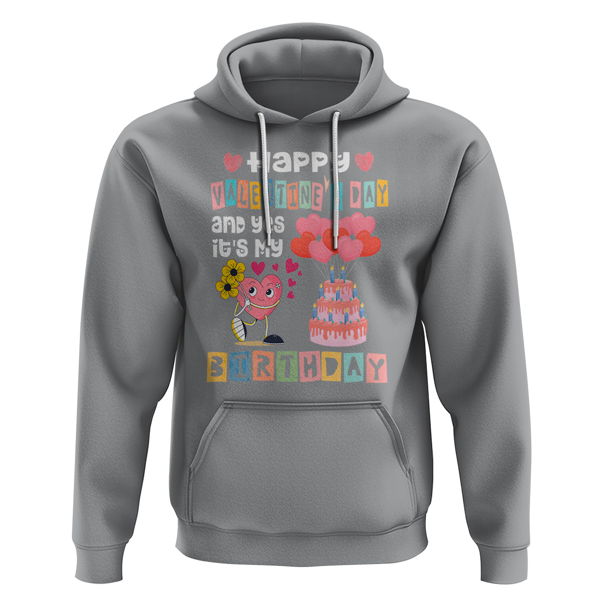 Happy Valentines Day And Yes It Is My Birthday Funny Heart Hoodie - Wonder Print Shop