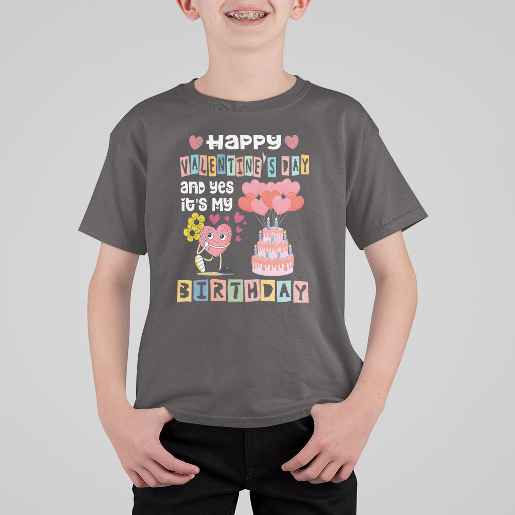 Happy Valentines Day And Yes It Is My Birthday Funny Heart T Shirt For Kid - Wonder Print Shop