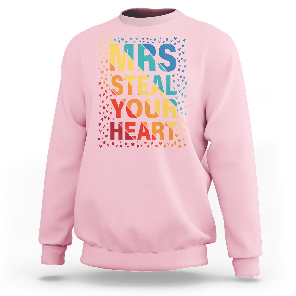 Valentine's Day Sweatshirt Mrs Steal Your Heart Funny Rainbow Heart - Wonder Print Shop
