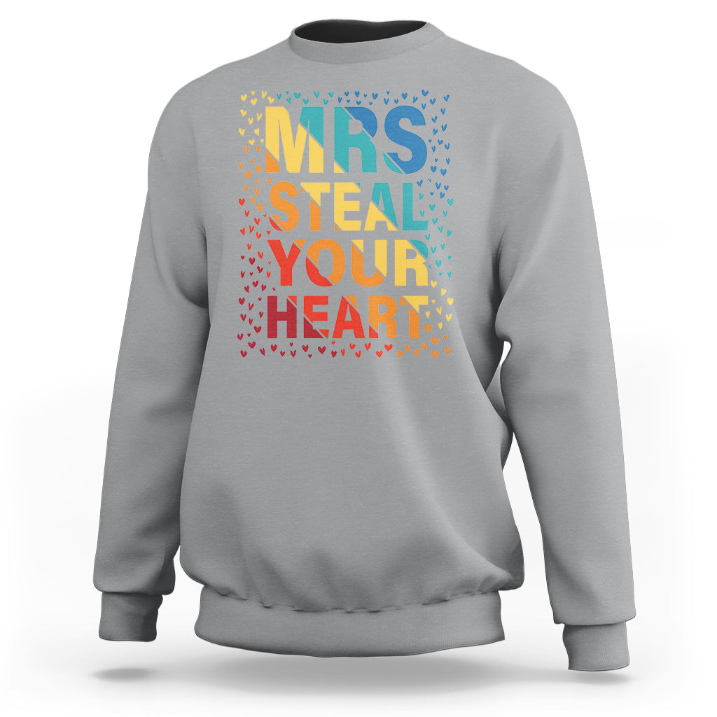 Valentine's Day Sweatshirt Mrs Steal Your Heart Funny Rainbow Heart - Wonder Print Shop