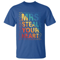 Valentine's Day T Shirt Mrs Steal Your Heart Funny Rainbow Heart - Wonder Print Shop