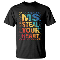 Valentine's Day T Shirt Ms Steal Your Heart Funny Rainbow Heart - Wonder Print Shop