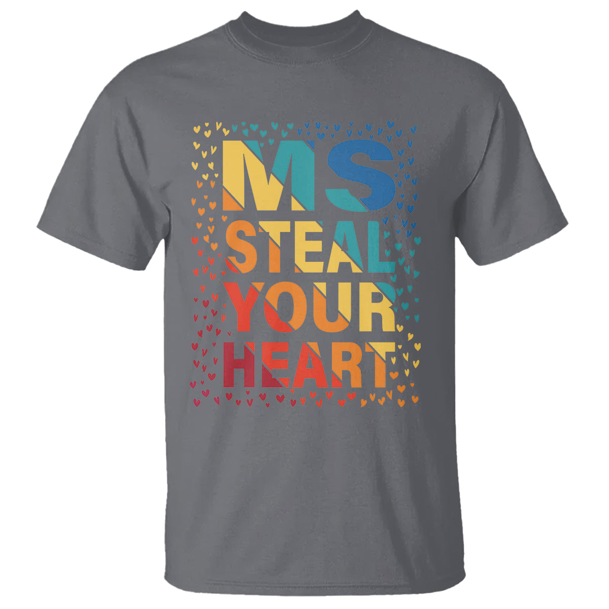 Valentine's Day T Shirt Ms Steal Your Heart Funny Rainbow Heart - Wonder Print Shop