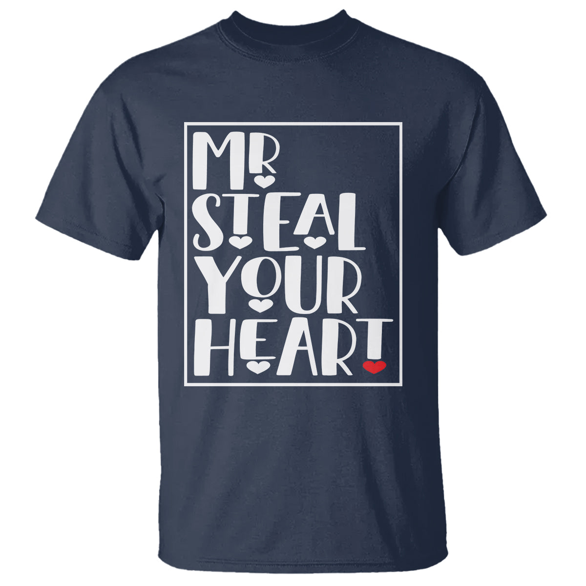 Valentine's Day T Shirt Mr Steal Your Heart Funny Heart - Wonder Print Shop