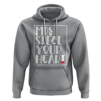 Valentine's Day Hoodie Mrs Steal Your Heart Funny Heart - Wonder Print Shop
