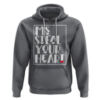 Valentine's Day Hoodie Ms Steal Your Heart Funny Heart - Wonder Print Shop