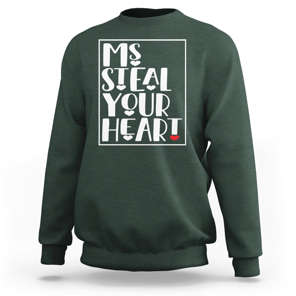 Valentine's Day Sweatshirt Ms Steal Your Heart Funny Heart - Wonder Print Shop