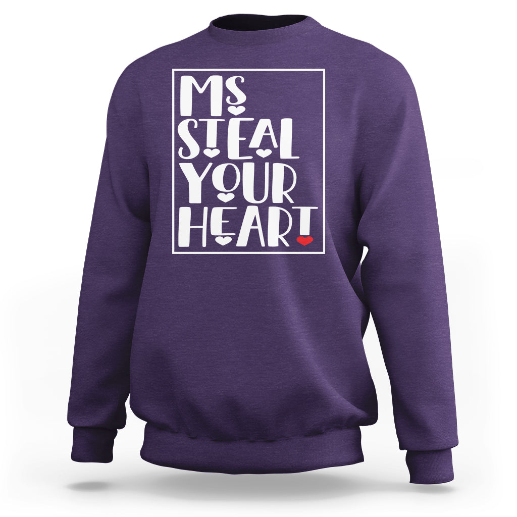 Valentine's Day Sweatshirt Ms Steal Your Heart Funny Heart - Wonder Print Shop