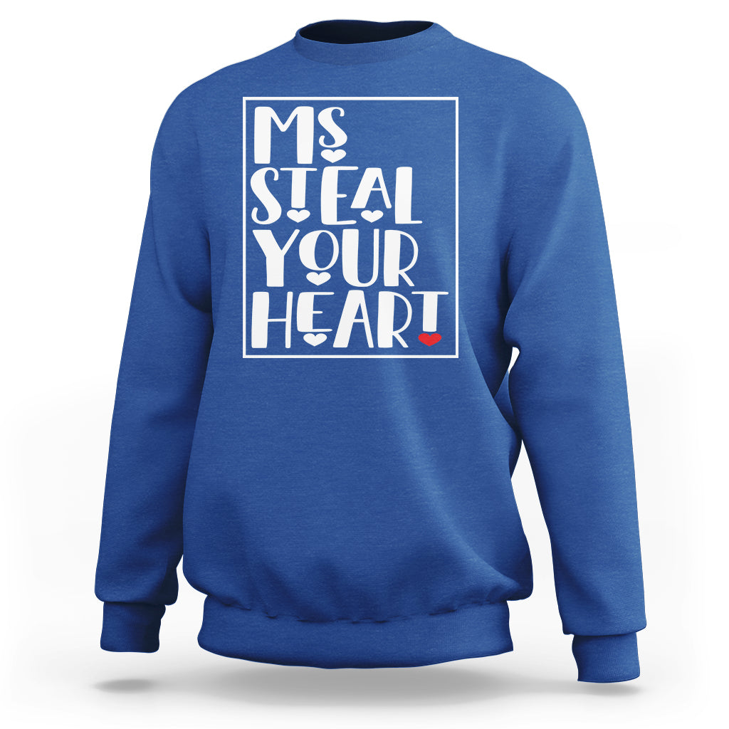 Valentine's Day Sweatshirt Ms Steal Your Heart Funny Heart - Wonder Print Shop