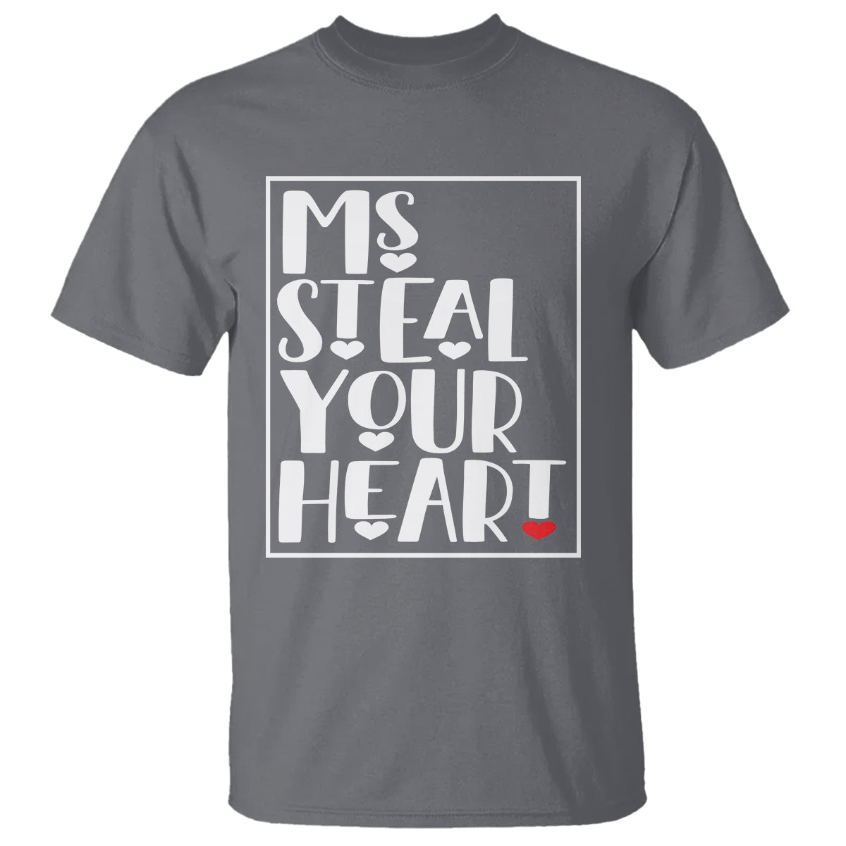 Valentine's Day T Shirt Ms Steal Your Heart Funny Heart - Wonder Print Shop