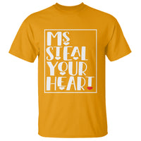Valentine's Day T Shirt Ms Steal Your Heart Funny Heart - Wonder Print Shop