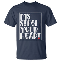 Valentine's Day T Shirt Ms Steal Your Heart Funny Heart - Wonder Print Shop