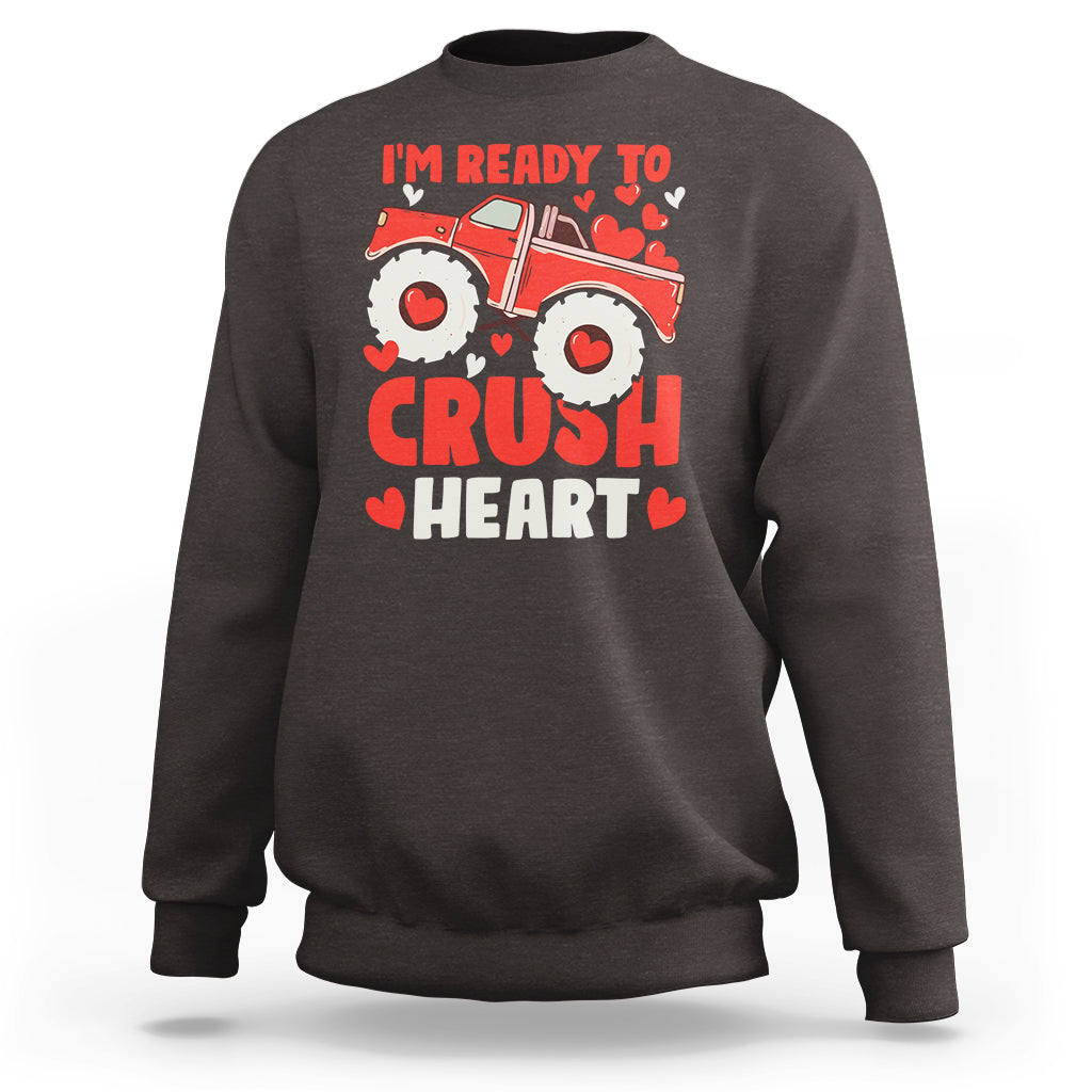 Valentine's Day Sweatshirt I Ready To Crush Hearts Monster Truck - Wonder Print Shop