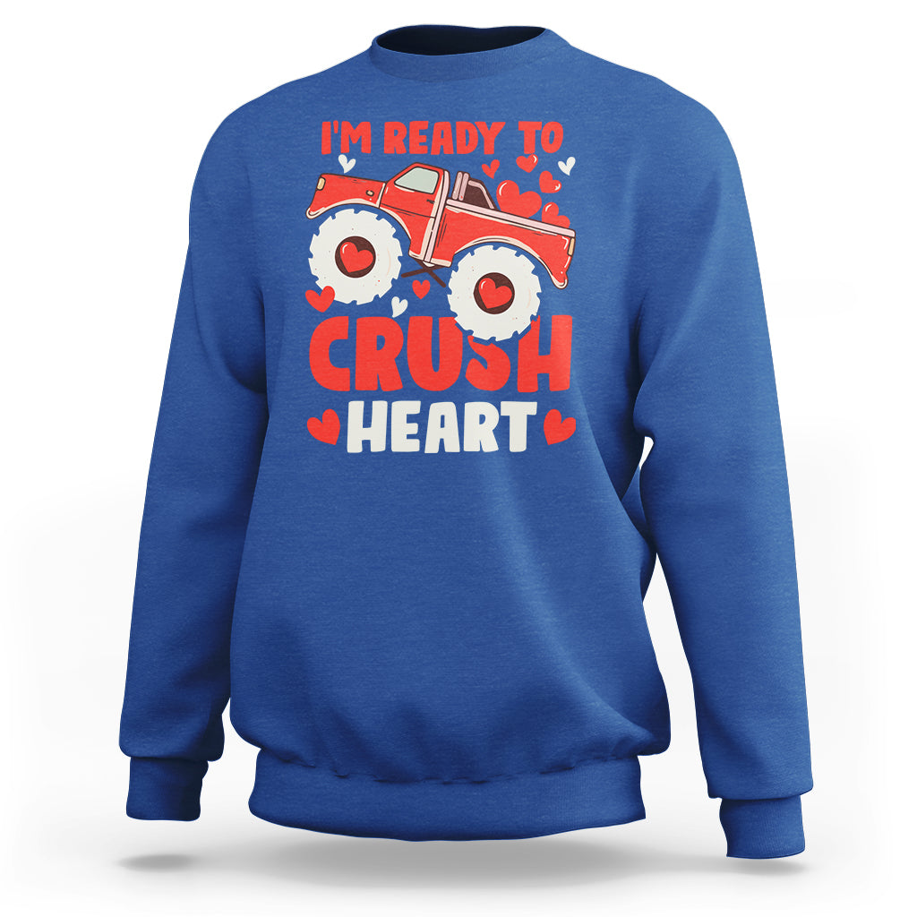 Valentine's Day Sweatshirt I Ready To Crush Hearts Monster Truck - Wonder Print Shop