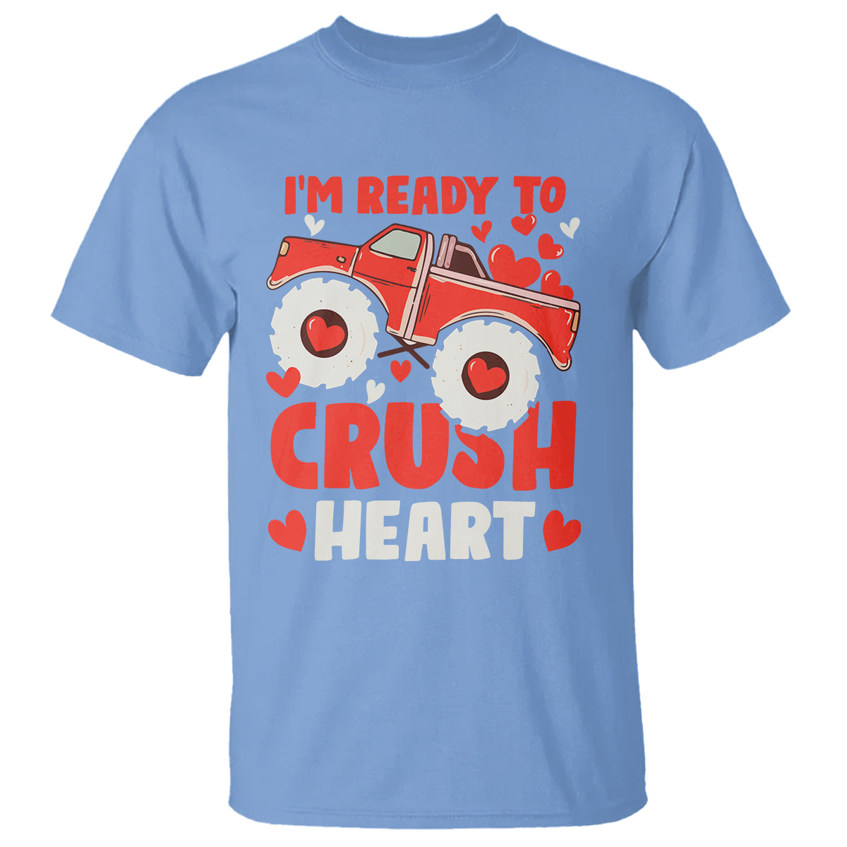 Valentine's Day T Shirt I Ready To Crush Hearts Monster Truck - Wonder Print Shop