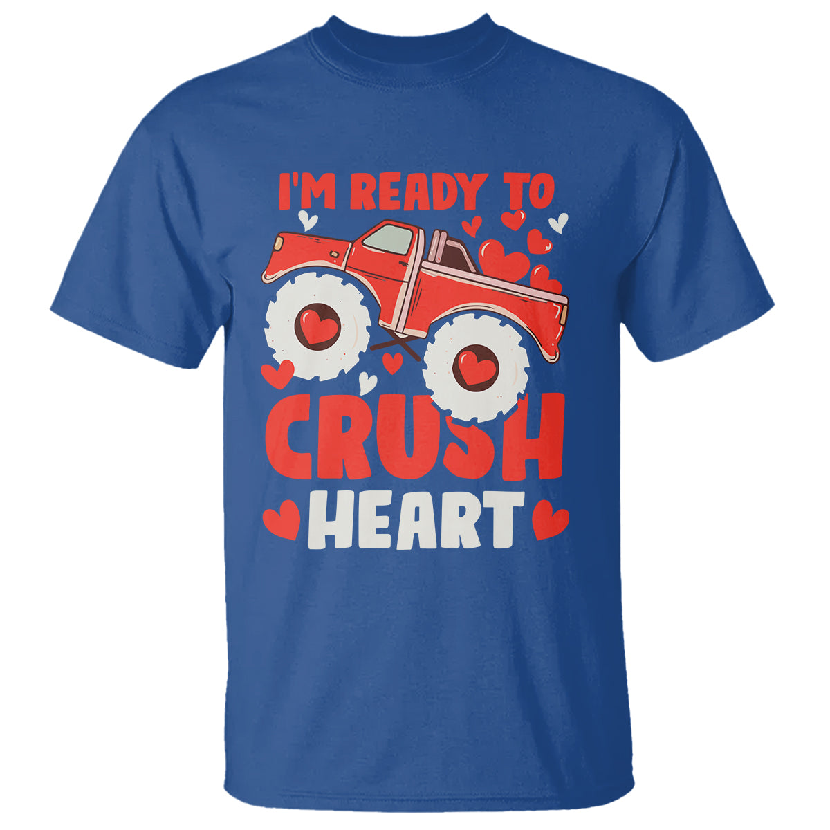Valentine's Day T Shirt I Ready To Crush Hearts Monster Truck - Wonder Print Shop