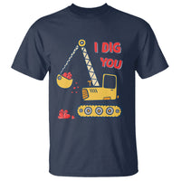 Valentine's Day T Shirt I Dig You Construction Truck Heart - Wonder Print Shop