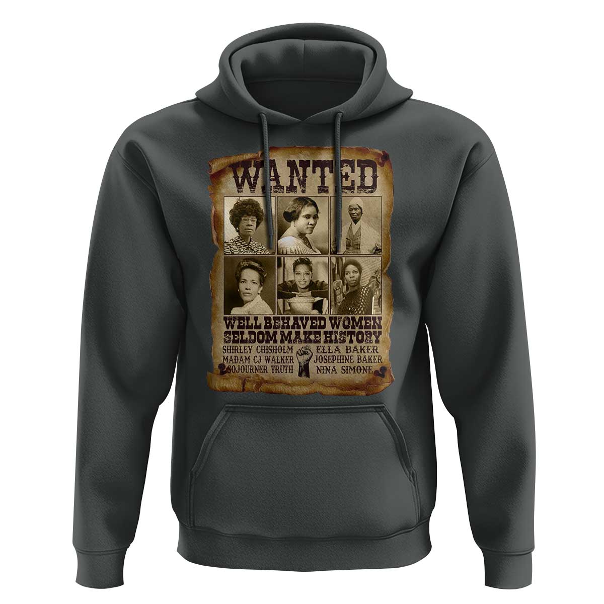 Black Women History Hoodie Shirley Madam Cj Sojourner Truth Well Behaved Women Seldom Make History