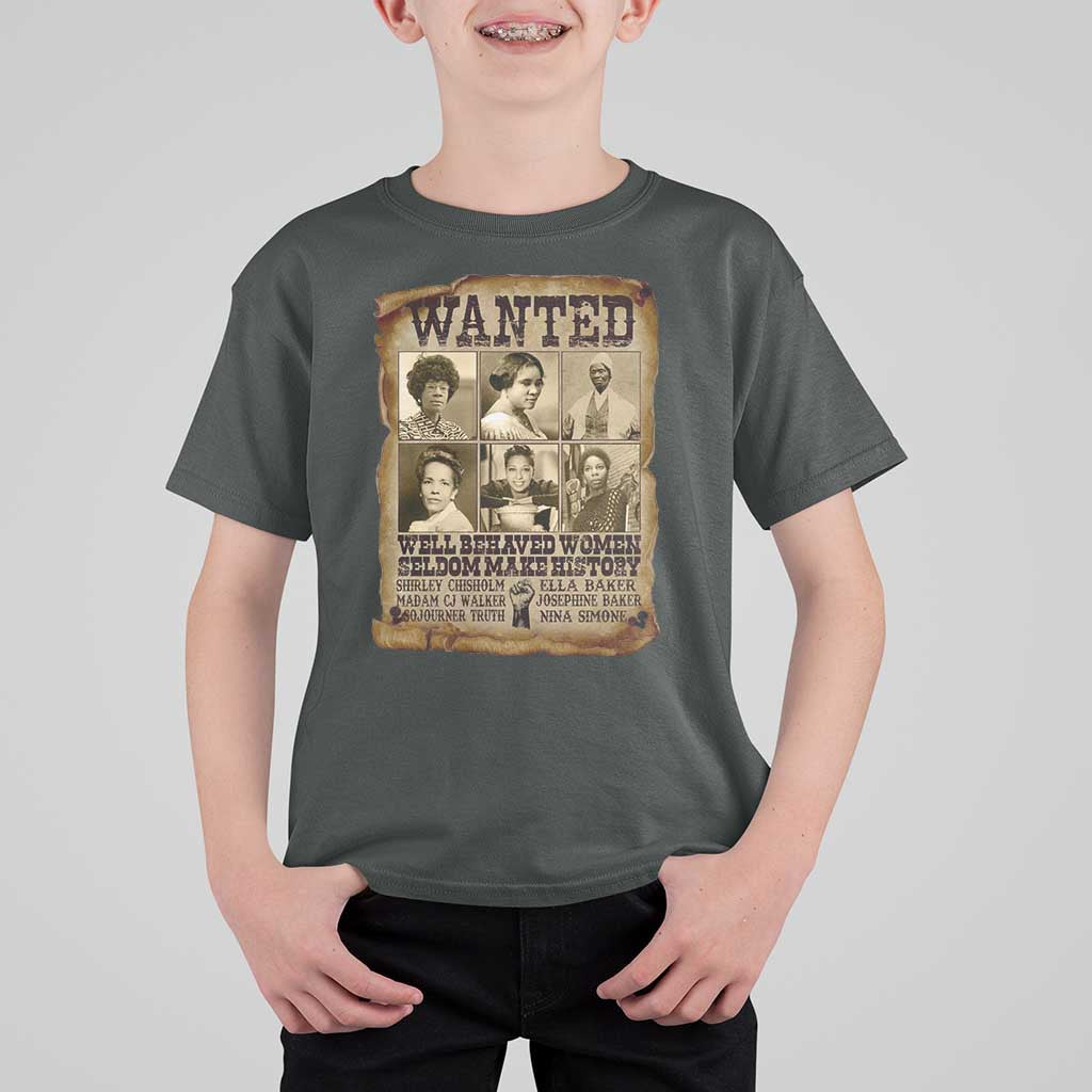 Black Women History T Shirt For Kid Shirley Madam Cj Sojourner Truth Well Behaved Women Seldom Make History