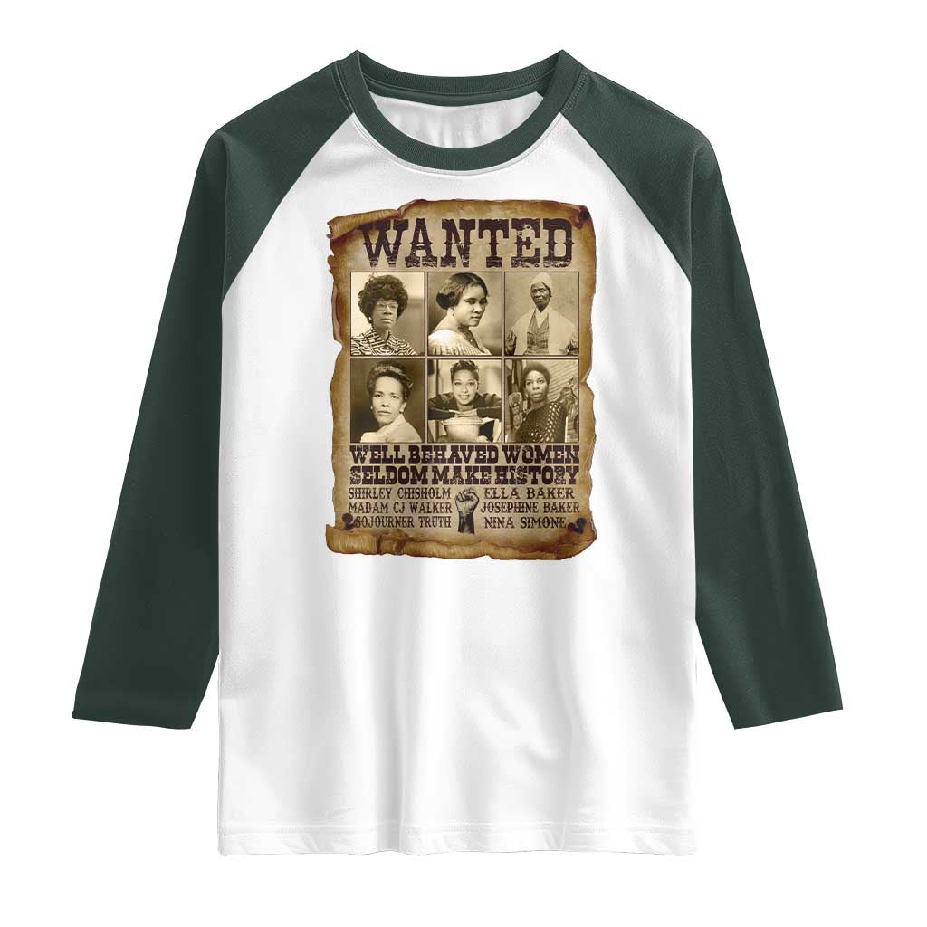 Black Women History Raglan Shirt Shirley Madam Cj Sojourner Truth Well Behaved Women Seldom Make History