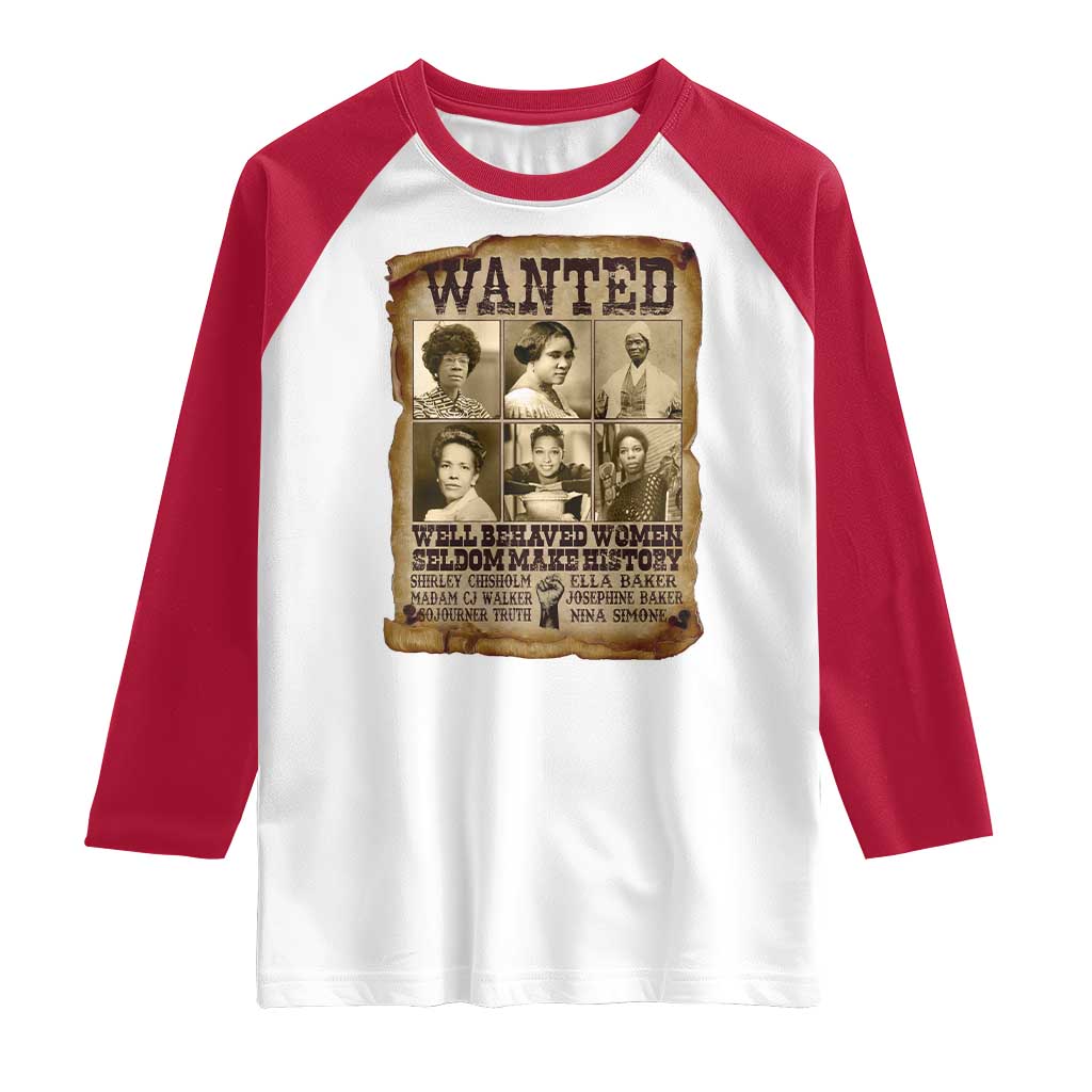 Black Women History Raglan Shirt Shirley Madam Cj Sojourner Truth Well Behaved Women Seldom Make History