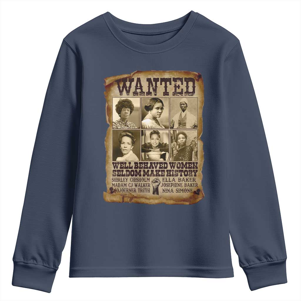 Black Women History Youth Sweatshirt Shirley Madam Cj Sojourner Truth Well Behaved Women Seldom Make History