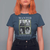 Black Women History T Shirt For Women Harriet Tubman Rosa Parks Angela Davis Assata Shakur
