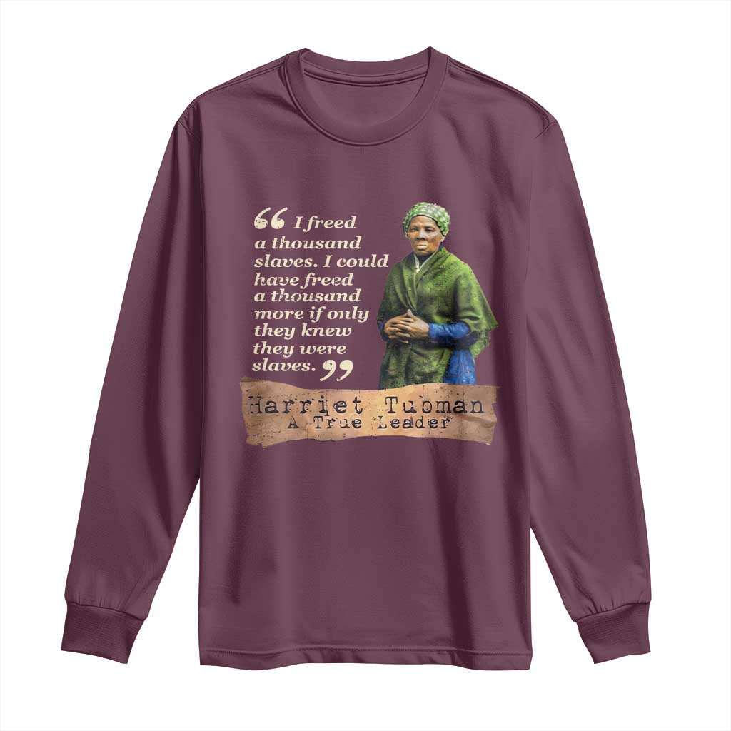 Harriet Tubman Long Sleeve Shirt If Only They Knew They Were Slaves Black History