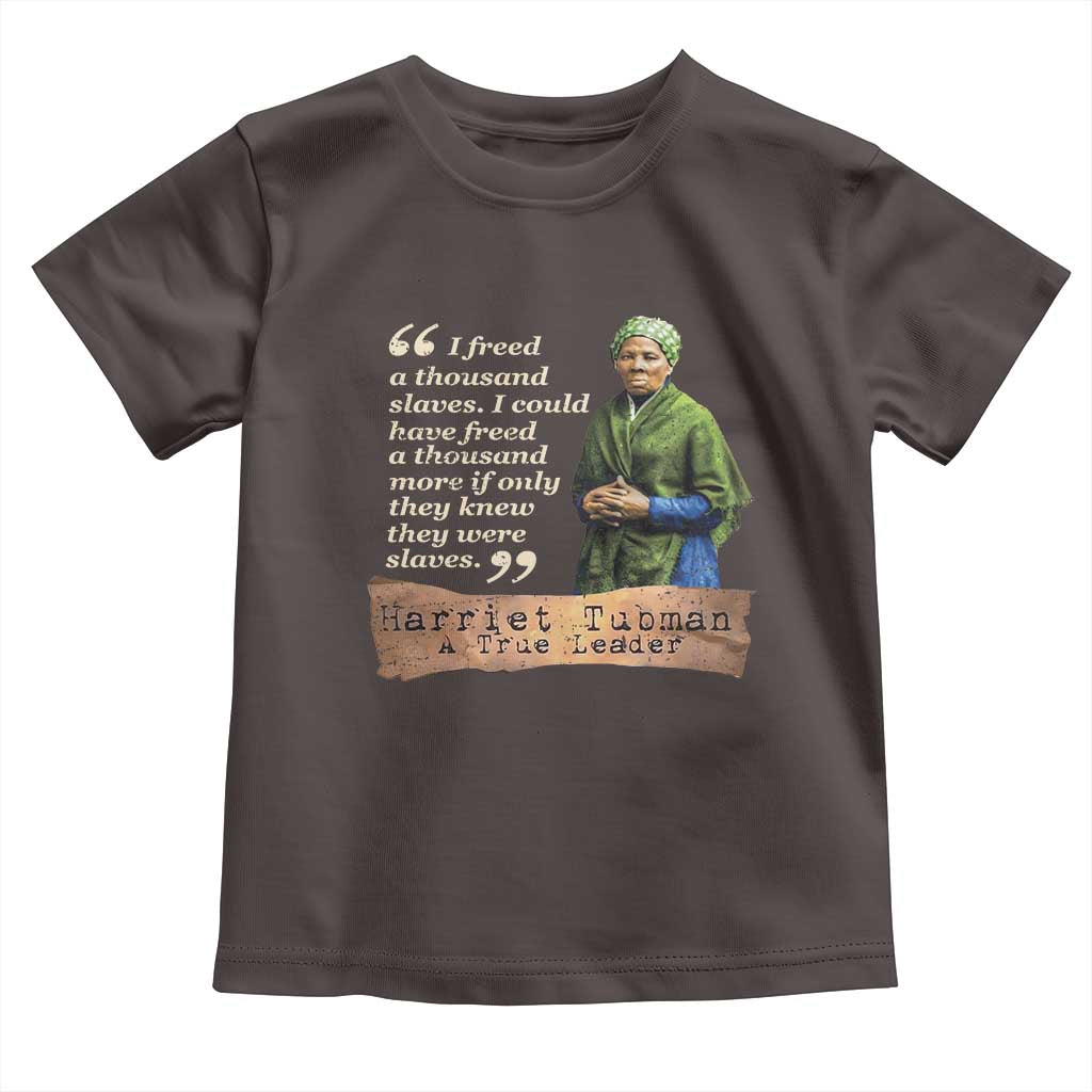 Harriet Tubman Toddler T Shirt If Only They Knew They Were Slaves Black History