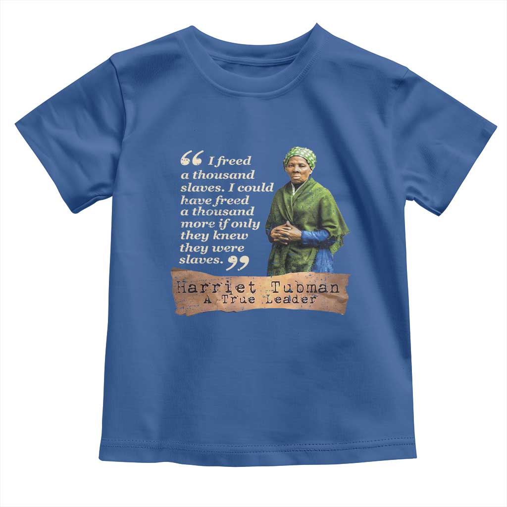 Harriet Tubman Toddler T Shirt If Only They Knew They Were Slaves Black History