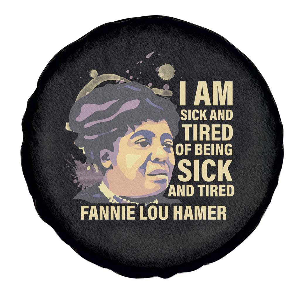 Fannie Lou Hamer Spare Tire Cover I Am Sick And Tired Of Being Sick And Tired