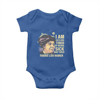 Fannie Lou Hamer Baby Onesie I Am Sick And Tired Of Being Sick And Tired