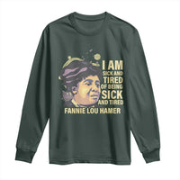Fannie Lou Hamer Long Sleeve Shirt I Am Sick And Tired Of Being Sick And Tired