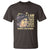 Fannie Lou Hamer T Shirt I Am Sick And Tired Of Being Sick And Tired
