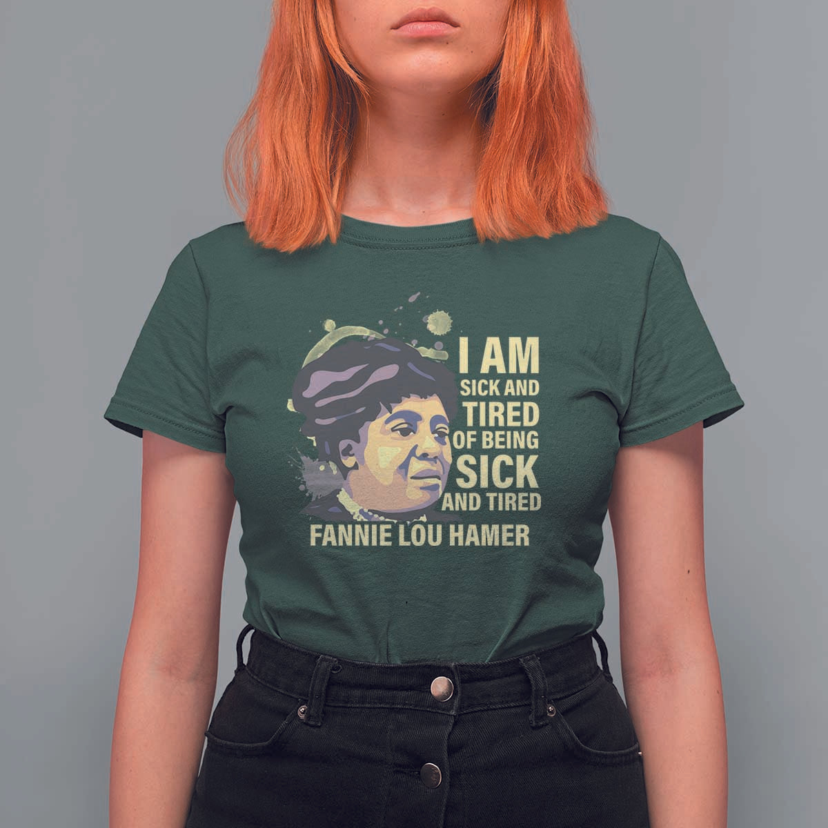 Fannie Lou Hamer T Shirt For Women I Am Sick And Tired Of Being Sick And Tired