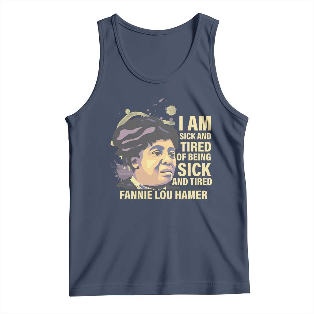 Fannie Lou Hamer Tank Top I Am Sick And Tired Of Being Sick And Tired