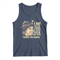 Fannie Lou Hamer Tank Top I Am Sick And Tired Of Being Sick And Tired