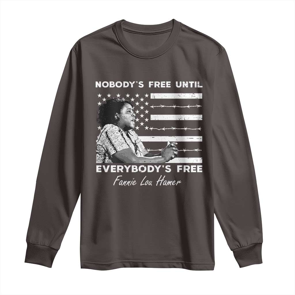 Fannie Lou Hamer Long Sleeve Shirt Nobody's Free Until Everybody's Free Black History