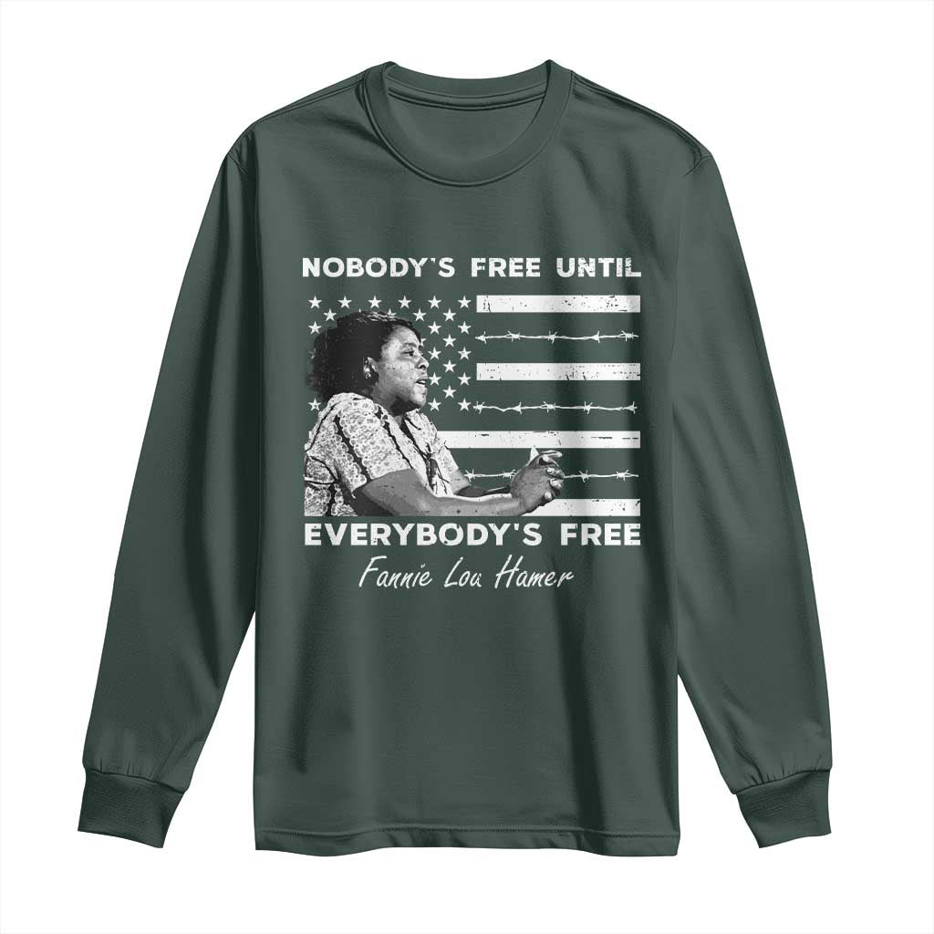 Fannie Lou Hamer Long Sleeve Shirt Nobody's Free Until Everybody's Free Black History