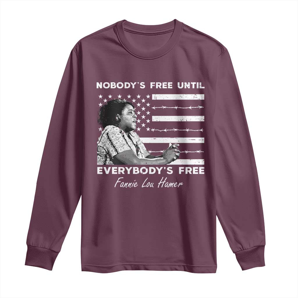 Fannie Lou Hamer Long Sleeve Shirt Nobody's Free Until Everybody's Free Black History