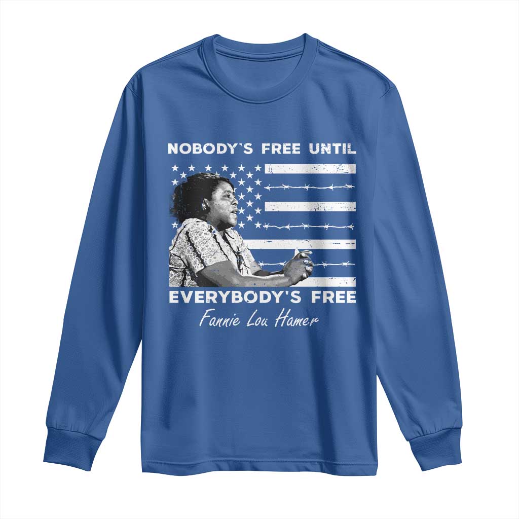 Fannie Lou Hamer Long Sleeve Shirt Nobody's Free Until Everybody's Free Black History