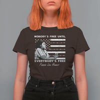 Fannie Lou Hamer T Shirt For Women Nobody's Free Until Everybody's Free Black History
