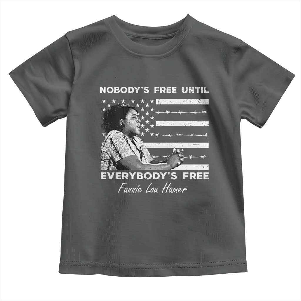 Fannie Lou Hamer Toddler T Shirt Nobody's Free Until Everybody's Free Black History