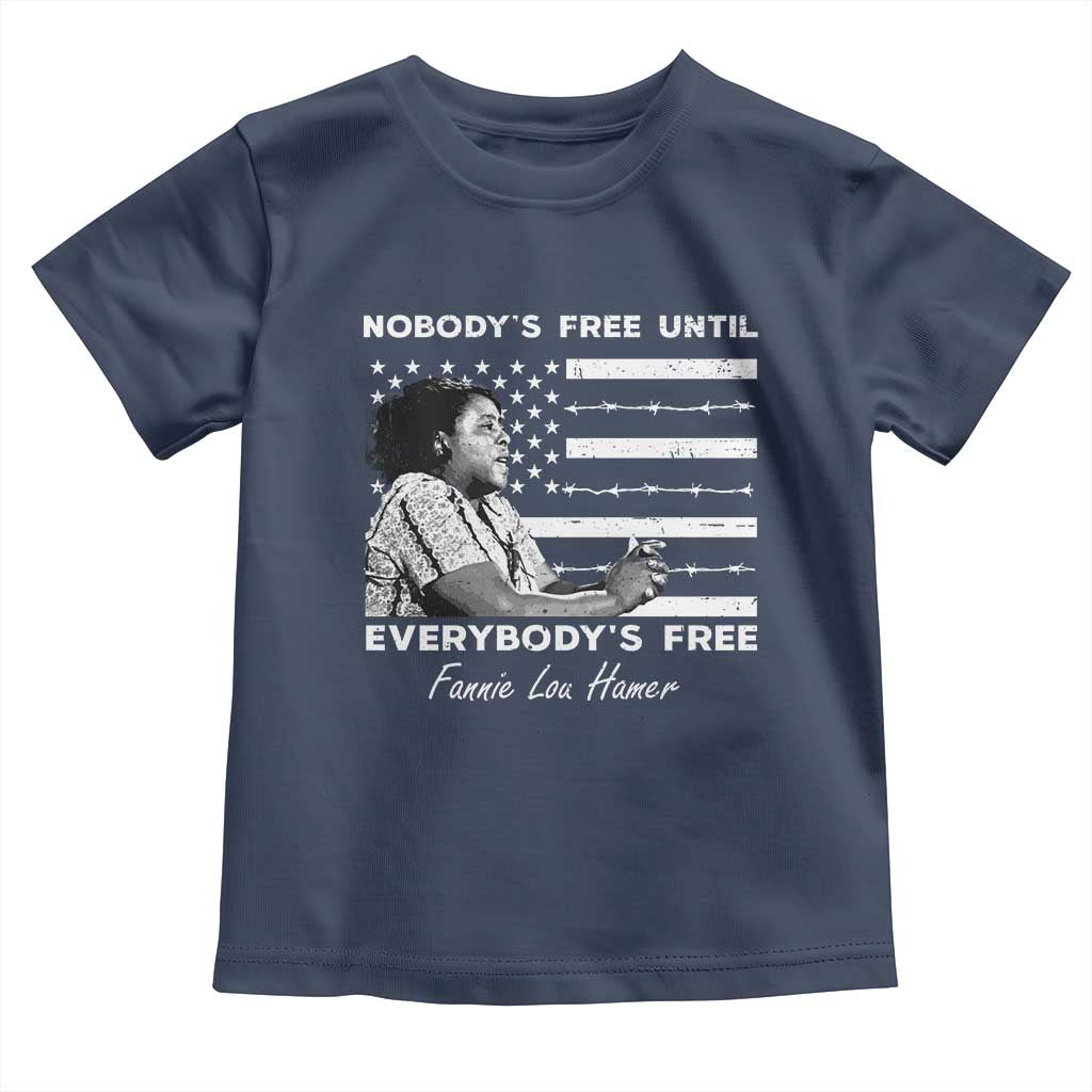 Fannie Lou Hamer Toddler T Shirt Nobody's Free Until Everybody's Free Black History