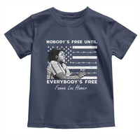 Fannie Lou Hamer Toddler T Shirt Nobody's Free Until Everybody's Free Black History