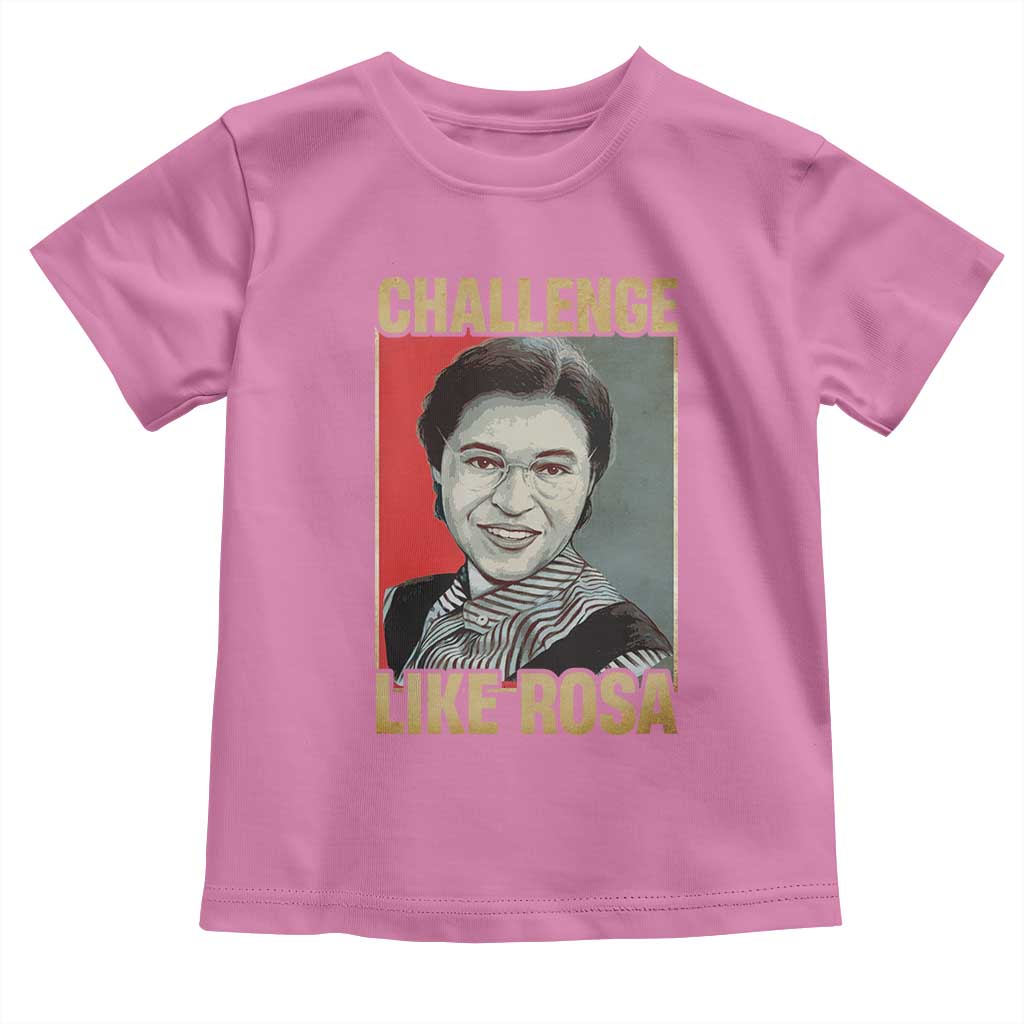 Rosa Parks Toddler T Shirt Challenge Like Rosa Black History