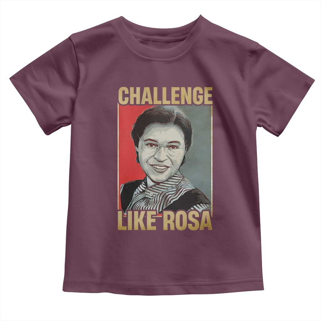 Rosa Parks Toddler T Shirt Challenge Like Rosa Black History