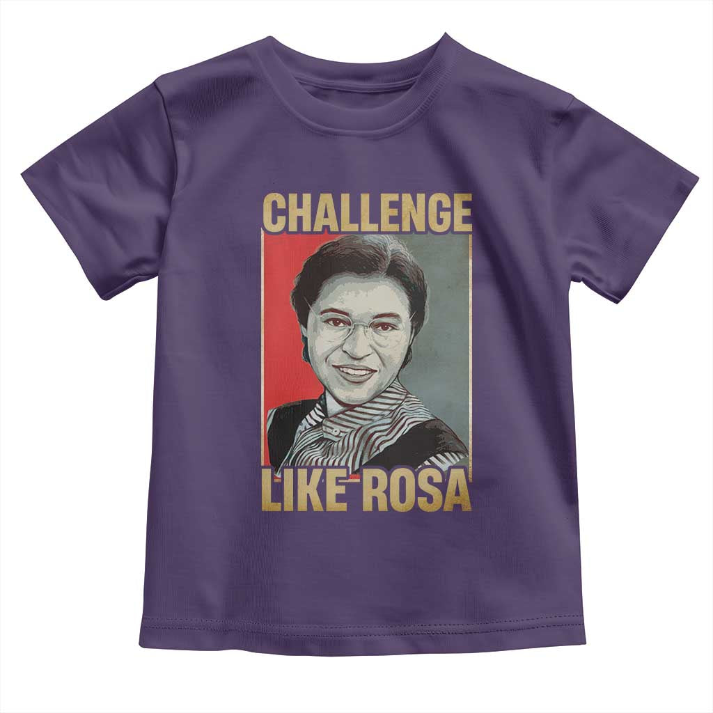Rosa Parks Toddler T Shirt Challenge Like Rosa Black History