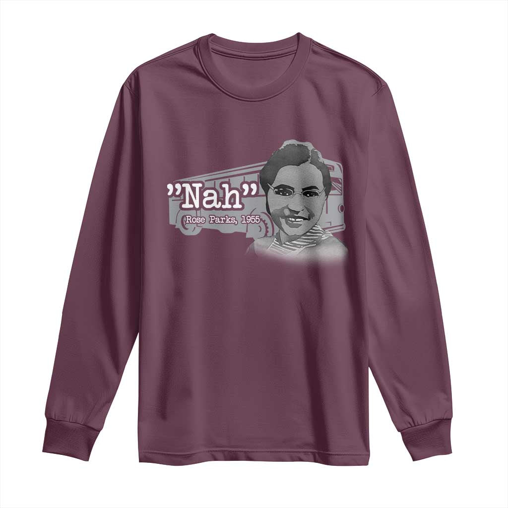 Nah Rosa Parks Long Sleeve Shirt Bus 1955 Black History Month